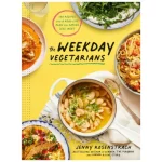 The Weekday Vegetarians: 100 Recipes and a Real-Life Plan for Eating Less Meat: A Cookbook